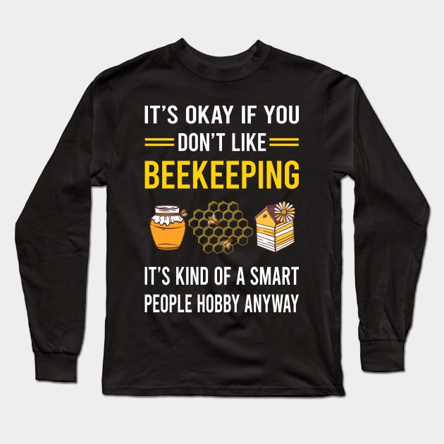 Smart People Hobby Beekeeping Beekeeper Apiculture Long Sleeve T-Shirt by Good Day